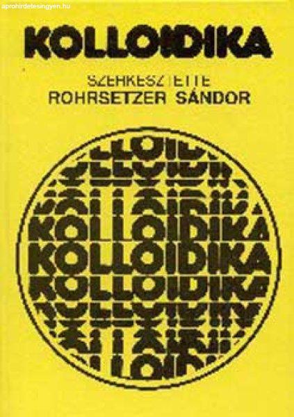 Kolloidika - Rohrsetzer Sándor