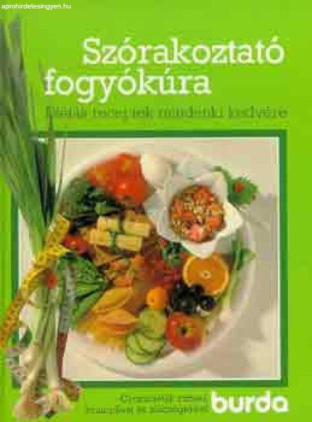 Szórakoztató fogyókúra (Burda) Diétás receptek mindenki kedvére..
Gyorsdiéták rizzsel, krumlival és zöldségekkel -