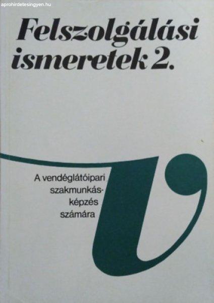 Felszolgálási ismeretek II. - Dr. Csizmadia László; Dr. Oláh Péter