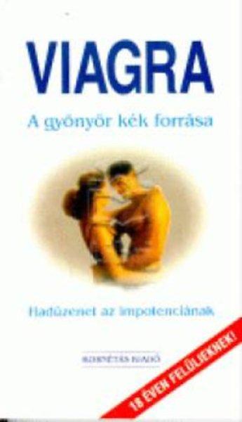 Viagra - A gyönyör kék forrása - Hadüzenet az impotenciának - Pusztay
Sándor