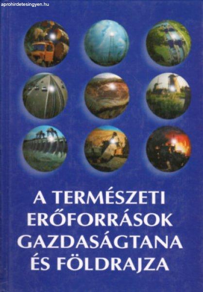 A természeti erőforrások gazdaságtana és földrajza - Bora Gyula-Korompai
Attila