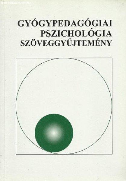 Gyógypedagógiai pszichológia (szöveggyűjtemény) - Lassan Éva (szerk.)