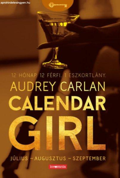 Calendar Girl - Július - Augusztus - Szeptember - Audrey Carlan