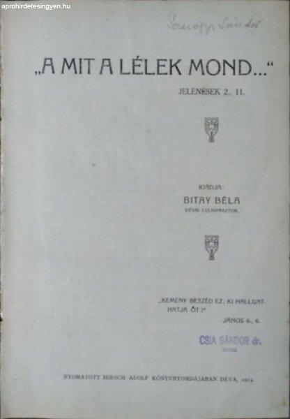 "Amit a lélek mond" (Jelenések 2., 11.) - Átdolgozások nagy
írásmagyarázók műveiből - Bitay Béla