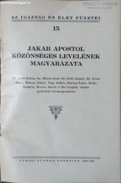 Jakab apostol közönséges levelének magyarázata (Igazság és Élet Füzetei
15.) -