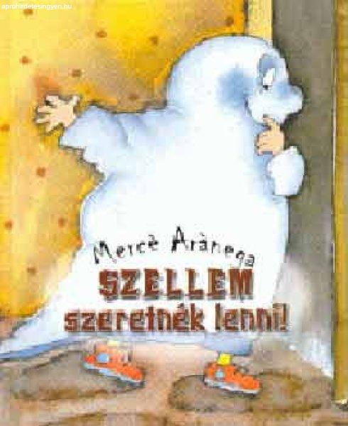 Szellem szeretnék lenni - Mercé Aránega