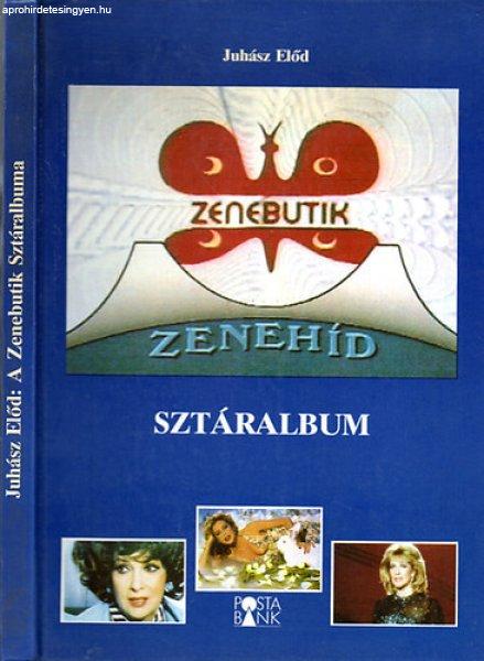 A Zenebutik Sztáralbuma - 100 világsztár, 100 adás, 100 helyszín - Juhász
Előd