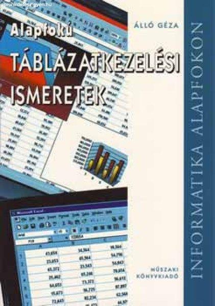 Alapfokú táblázatkezelési ismeretek - Dr. Álló Géza