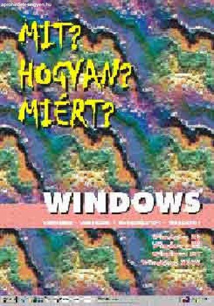 Mit? Hogyan? Miért? Windows - Bártfai Barnabás