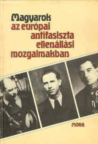 Magyarok az európai antifasiszta ellenállási mozgalmakban -
Filyó-Godó-Györkei-Pécsi-Pinté