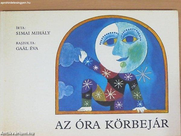 Az óra körbejár - Gaál Éva - SZERZŐ Simai Mihály