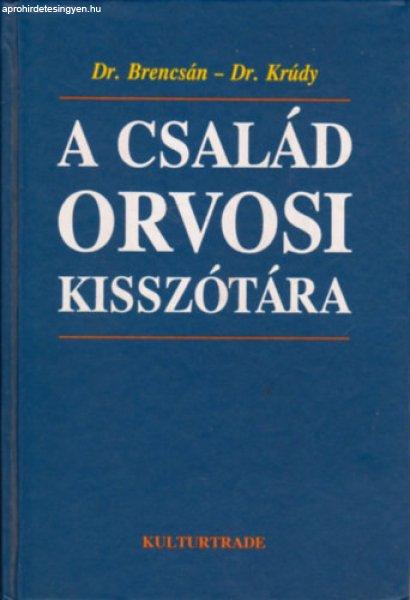 A család orvosi kisszótára - Dr. Brencsán-Dr. Krúdy