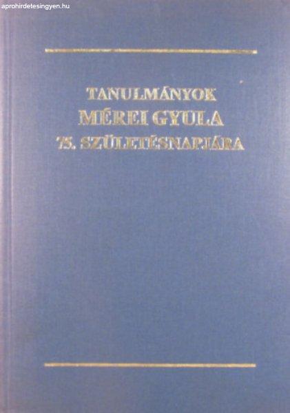 Tanulmányok Mérei Gyula 75. születésnapjára - Gaál Endre - Serfőző Lajos
(szerk.)