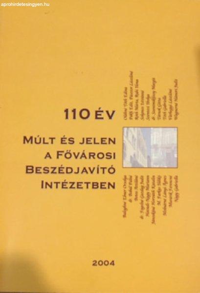 110 év - Múlt és jelen a fővárosi beszédjavító intézetben - Murárik
Ferencné, Vinczéné Bíró Etelka