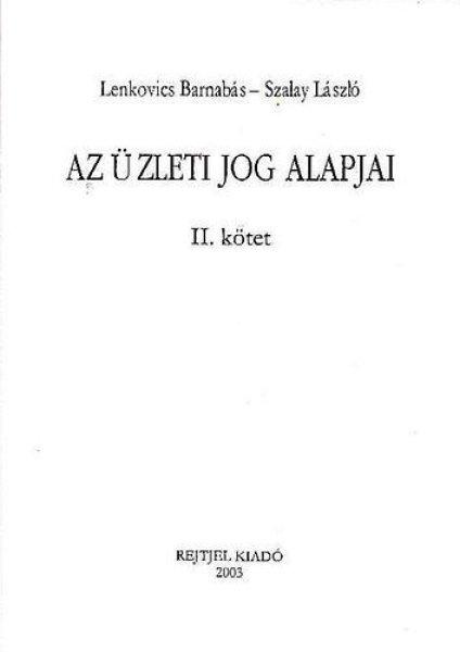 Az üzleti jog alapjai II. - Lenkovics Barnabás-Szalay László