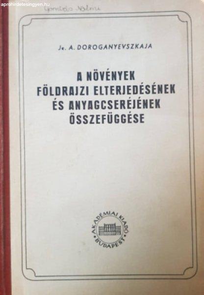 A növények földrajzi elterjedésének és anyagcseréjének összefüggése -
Je. A. Doroganyevszkaja