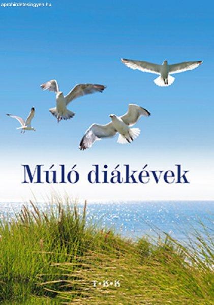 Múló diákévek -