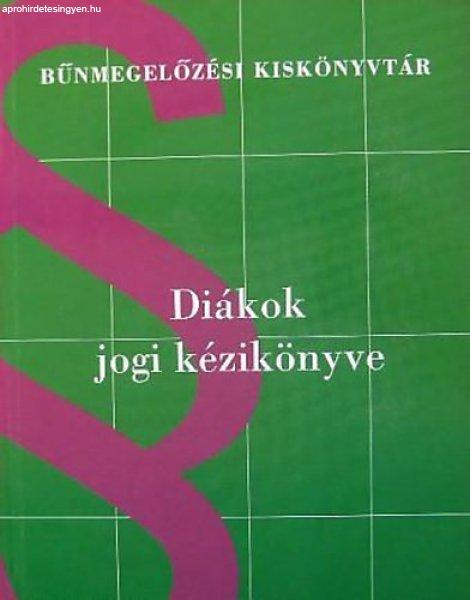 Diákok jogi kézikönyve - Dr Kisida Erzsébet