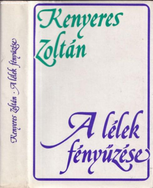 A lélek fényűzése - Kenyeres Zoltán