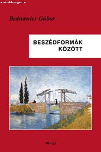 Beszédformák között - Bednanics Gábor