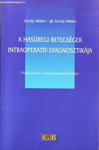 A hasüregi betegségek intraoperatív diagnosztikája - Széchy
Miklós-ifj.Széchy Miklós