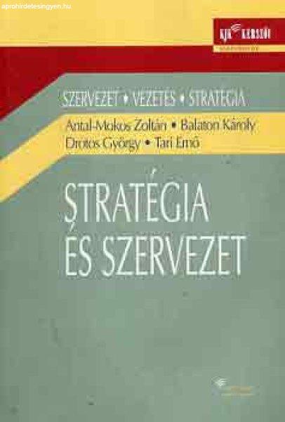 Stratégia és szervezet - Antal-Balaton-Drótos-Tari