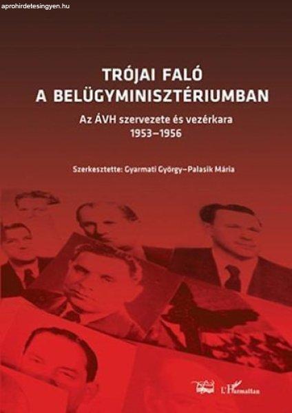 Trójai faló a Belügyminisztériumban - Gyarmati György; Palasik Mária