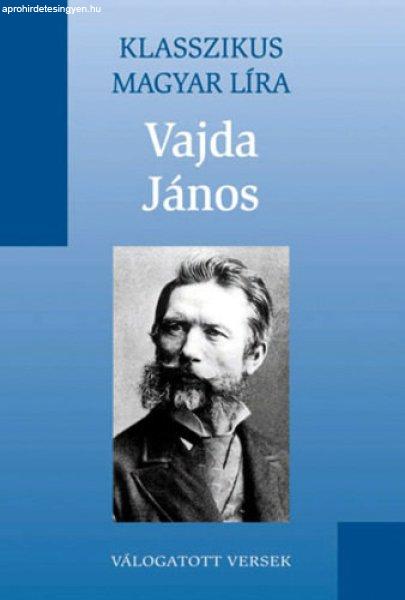 Vajda János válogatott versek (Klasszikus Magyar Líra 18.) - Vajda János