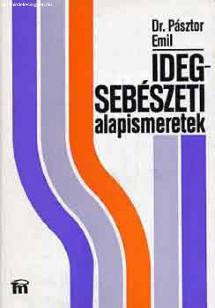 Idegsebészeti alapismeretek - Dr. Pásztor Emil