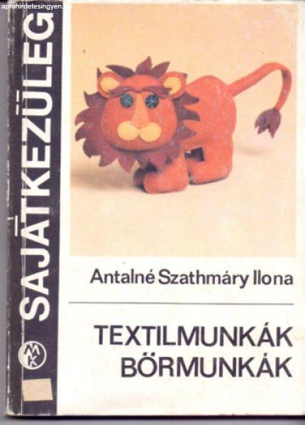 Textilmunkák, bőrmunkák - Antalné Szathmáry Ilona