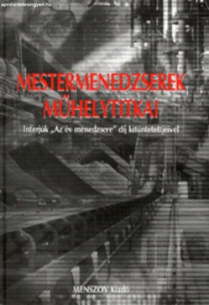 Mestermenedzserek műhelytitkai-Interjúk "Az év menedzsere" díj
kitünt. - Dénes Gábor