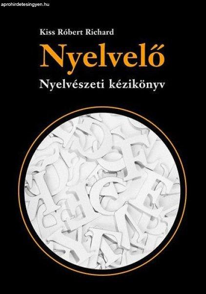 Nyelvelő - Nyelvészeti kézikönyv - Kiss Róbert Richard