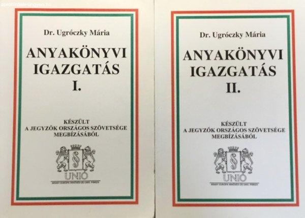 Anyakönyvi igazgatás I.-II. - Dr. Ugróczky Mária