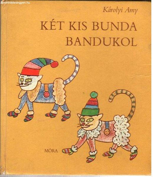 Két kis bunda bandukol - Károlyi Ami