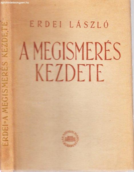 A megismerés kezdete (A hegeli logika első fejezetének kritikai elemzése) -
Erdei László