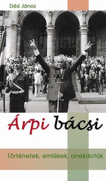 Árpi bácsi - Dési János