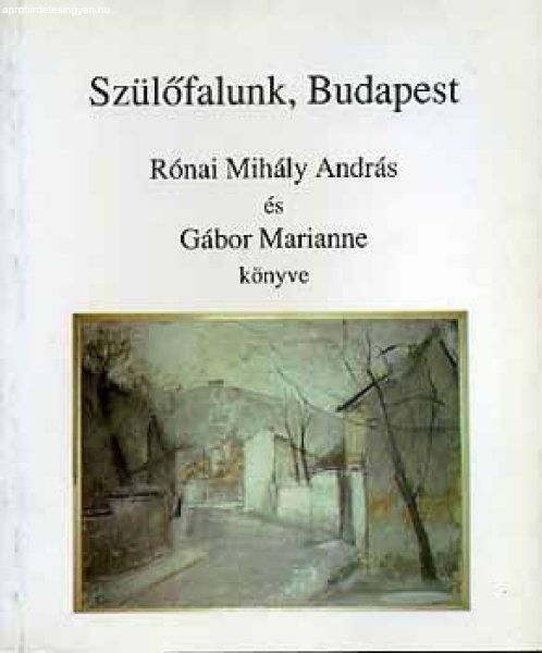 Szülőfalunk, Budapest - Rónai M. A.; Gábor M.