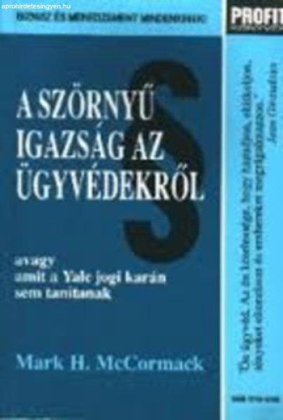 A szörnyű igazság az ügyvédekről avagy amit a Yale jogi karán sem... -
Mark H. McCormack