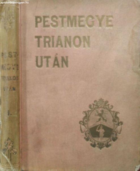 Pestmegye Trianon után I. - Frühwirth Mátyás főszerk., Dömjén Miklós
(szerk.)