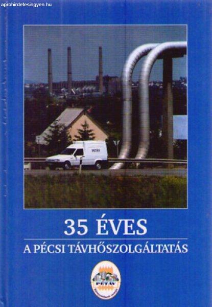 35 éves a pécsi távhőszolgáltatás - Dr. Hernády Alajos, Dr. Aradi
Lászlóné, Balázsné Lovász Katalin, Blaskó Józsefné, Gasz Zoltán,
Győri Csaba, Illés Lajos, Kovaliczky János