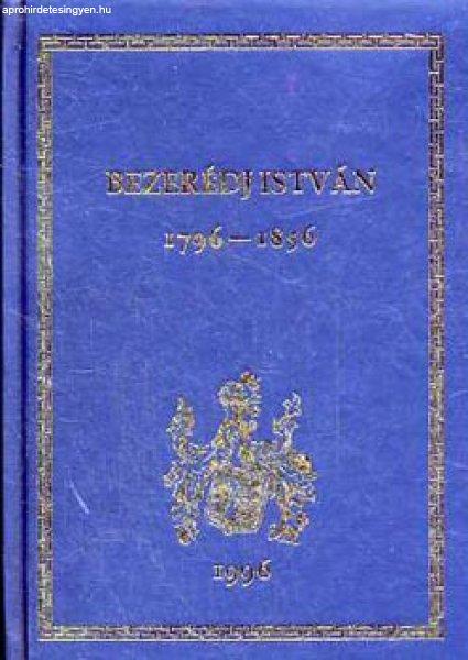 Bezerédj István 1796-1856 - Kurucz Rózsa (szerk.)