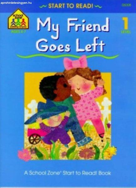 My Friend Goes Left (Start to Read! - Level 1) - Barbara Gregorich