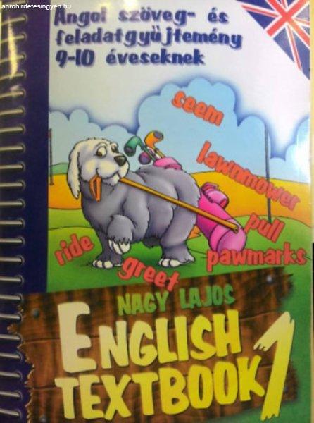 English textbook 1 - angol szöveg- és feladatgyűjtemény 9-10 éveseknek -
Nagy Lajos