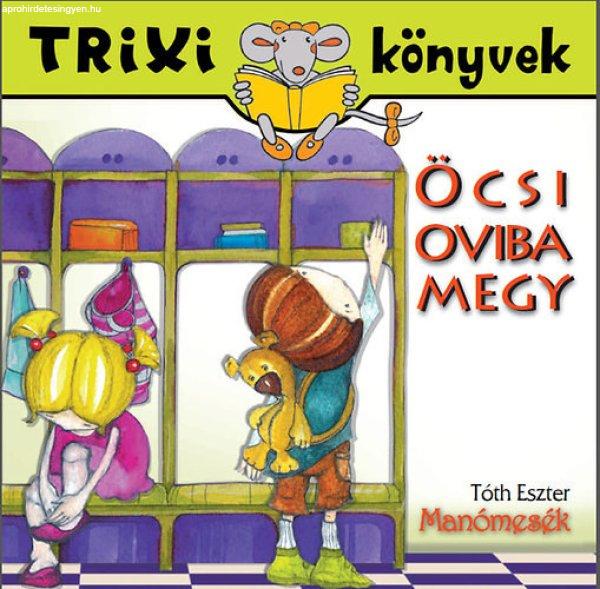 Manómesék - Öcsi oviba megy - Tóth Eszter