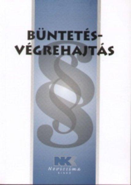 Büntetésvégrehajtás - Dr. Szilner György