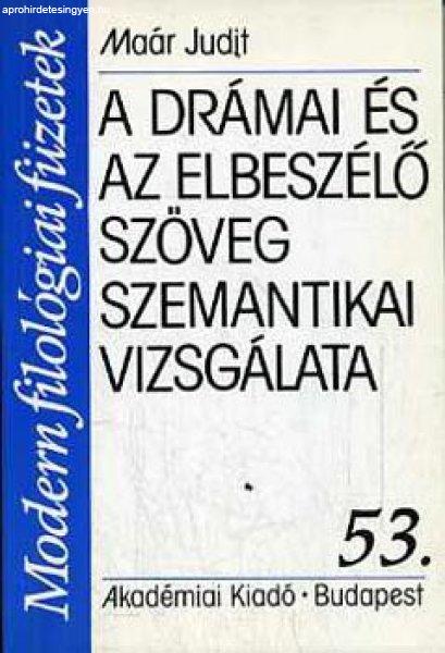 A drámai és az elbeszélő szöveg szemantikai vizsgálata - Maár Judit