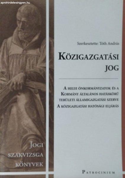 Közigazgatási jog - Dr. Gyergyák Ferenc, Gyekiczky Tamás, Dr.
Csáki-Hatalovics Gyula, Tóth András