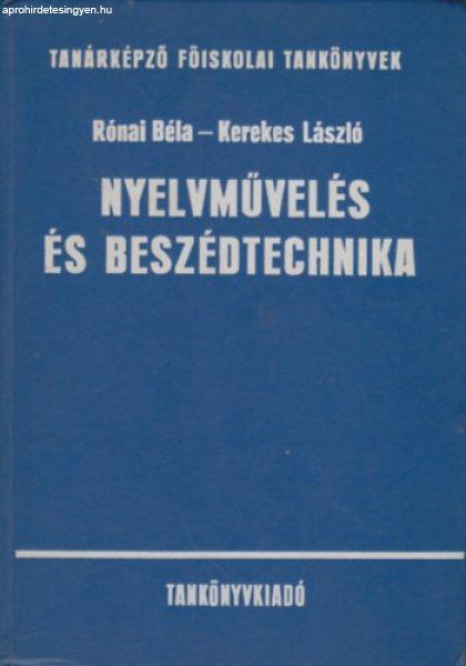 Nyelvművelés és beszédtechnika - Rónai Béla -Kerekes László