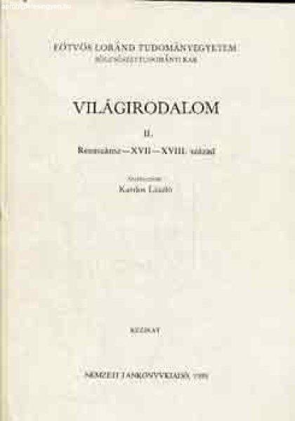 Világirodalom II. Reneszánsz-XVII-XVII. század - Kardos László (szerk.)