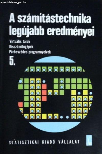 A számítástechnika legújabb eredményei 5. - Pesti Lajos